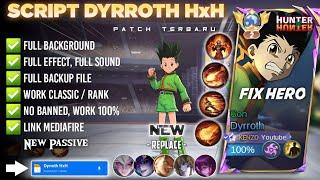 NEW Script Skin Dyrroth Hunter x Hunter Gon  No Password | Full Effect Voice | Patch Terbaru