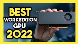 Top 7 Best WORKSTATION GPU In 2022