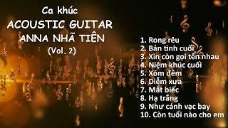 Ca khúc ACOUSTIC GUITAR Vol. 2 - ANNA NHÃ TIÊN