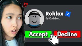 ROBLOX ADDED ME...