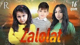 Zalolat (o'zbek serial) | Залолат (узбек сериал) 16-qism #UydaQoling