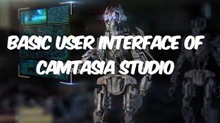 Basic User Interface(UI) of Camtasia Studio