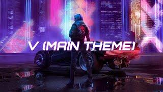 Cyberpunk 2077 | V (Main Theme) - Marcin Przybylowicz | HQ AUDIO Soundtrack | Top Game Soundtracks