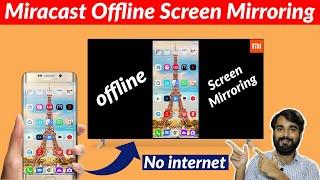 Miracast Offline Screen Mirroring | Offline Mobile Screen Cast on Android TV |  Without Internet