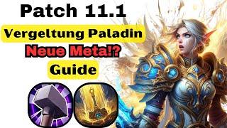 Der ultimative 11.1 Vergeltung Paladin Templer Guide – Mächtigster DD im Spiel?