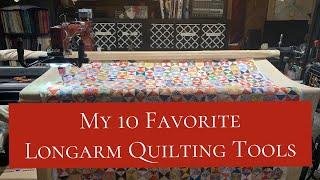 My 10 Favorite tools for Longarm Quilting