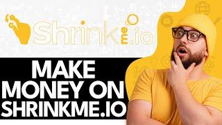 How To Make Money on Shrinkme.io - (2024 Best Method)