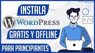 ¿WordPress es Gratis? Aprende a Instalar WordPress Offline  Dostin Hurtado