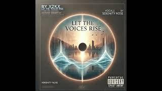 Let The Voices Rise ft. Serenity Rose