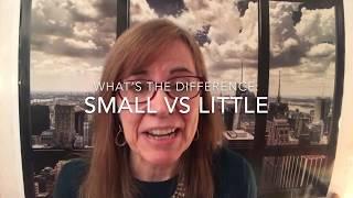 Small vs Little