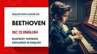 Beethoven - Poem by Shane Koyczan | ISC 12 English Literature | Rhapsody | English with Sudhir Sir