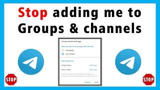 How to stop someone adding you to Telegram channels or groups