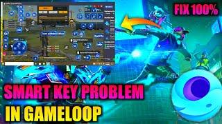 Gameloop smart key not work || Gameloop smart key not working free fire