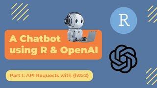 Building a Chatbot with OpenAI, Shiny, & R - Part 1: Use GPT-4 with OpenAI API in R