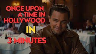 Once Upon a Time in Hollywood in 3 minutes