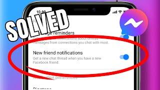 HOW TO ENABLE NEW FRIENDS NOTIFICATIONS ON MESSENGER