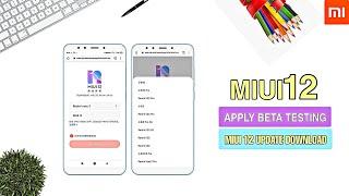 How To Become MIUI 12 Beta Tester | Download Official MIUI 12 Update | Apply Now