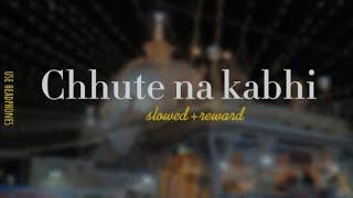 Chhute na kabhi tera daman ..Ya khwaja Moinuddin Hasan || slow and reverb naat|| lo-fi|