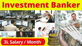 Investment Banker Kaise Bane || Investment Banker Course, Salary, Jobs & Career