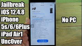 Jailbreak iOS 12.4.8 iPhone 5s/6/6plus/iPad Air1 No Computer - Uncover