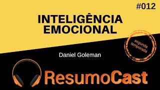 Inteligência Emocional - Daniel Goleman | T2#012