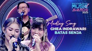 BIKIN BAPER! Ghea Indrawari X Batas Senja - Medley Song | INDONESIAN MUSIC AWARDS 2023