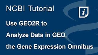 Use GEO2R to Analyze Data in GEO, the Gene Expression Omnibus