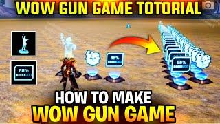 How To Make Wow Gun Game Pubg | Wow Gun Game Totorial Pubg | Wow Gun Game Kese Banaye | PUBGM