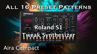 Roland S1 - Tweak Synthesizer - All 16 Preset Patterns