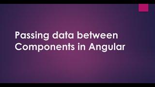 Passing Data Between Components in Angular