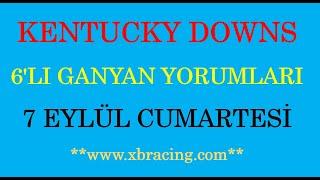 7 EYLÜL 2024 CUMARTESİ KENTUCKY DOWNS 6’LI GANYAN TAHMİNİ