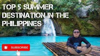 Top 5 Best Summer Destination in the Philippines