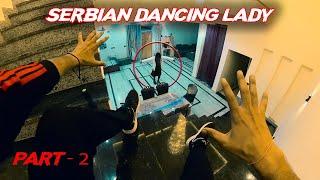 Serbian Dancing Lady Part 2 | Horror POV | Flyingmeenaboi