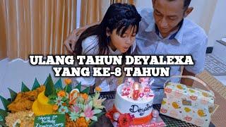 ULANG TAHUN DEYALEXA YANG KE-8 TAHUN