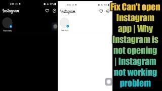 Fix Can't open Instagram app | Why Instagram is not opening | Instagram not working problem