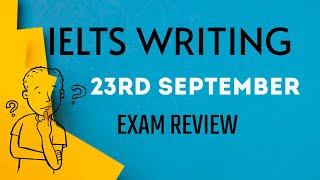 23 September ielts exam review 2023 | 23 September ielts Writing exam Review INDIA