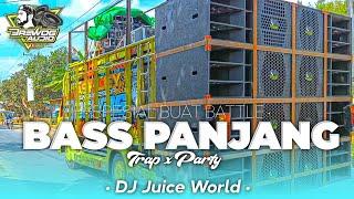 DJ BASS PANJANG BREWOG - Juice World