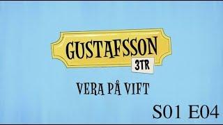 Gustafsson 3 tr - S01e04 - Vera på vift