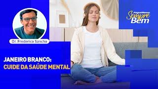 Janeiro Branco: Cuide da saúde mental