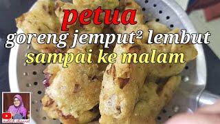 PETUA GORENG JEMPUT-JEMPUT  LEMBUT SAMPAI KE MALAM (english subtitles) #moktihchannel
