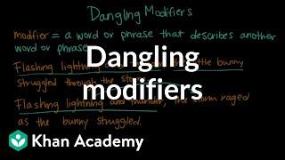 Dangling modifiers | Syntax | Khan Academy