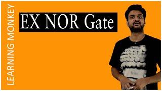 EX NOR Gate || Lesson 39 || Digital Electronics || Learning Monkey ||