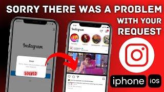 Sorry there was a problem with your request Instagram | Instagram Login Error| Problem | iOS | 2024