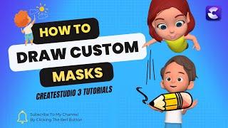 How To Draw Custom Masks in CreateStudio 3?