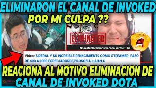 SIDERAL REACCIONA AL VIDEO DE INVOKED DOTA SOBRE LA ELIMINACION DE SU CANAL DE YOUTUBE