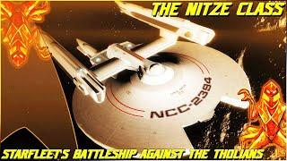 (271) The Nitze Class (Starfleet's Battleship Against The Tholians!)