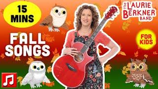 15 mins - "The Owls," "I Picked One Pumpkin," and Other Fall Songs by Laurie Berkner!