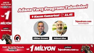 10 Kasım 2024 // Adana At Yarışı Tahminleri // Gökhan Ormancı - Mehmet Diker