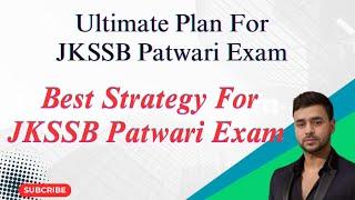Complete Strategy For JKSSB Patwari Exam|Crack Patwari Exam In Just 45 Days with these Tips