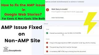 How to fix AMP issue in Google Web Stories